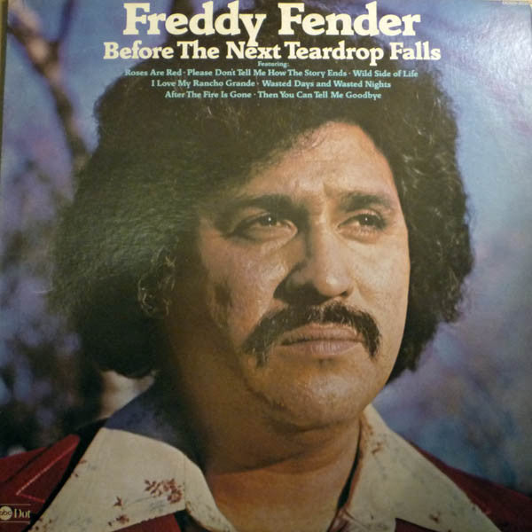 Freddy Fender – Before The Next Teardrop Falls (used)