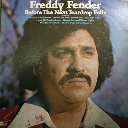 Freddy Fender – Before The Next Teardrop Falls (used)
