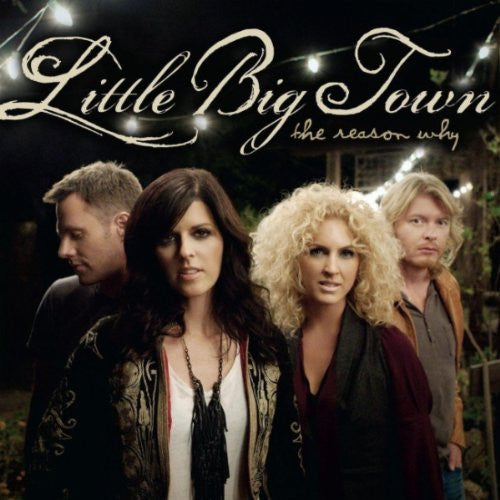 Little Big Town – The Reason Why (new)