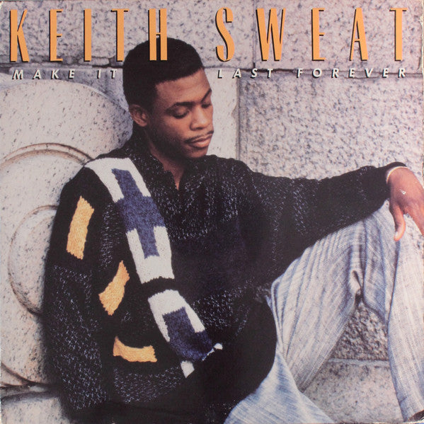 Keith Sweat – Make It Last Forever (new)