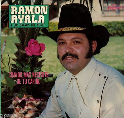 Ramon Ayala y Los Bravos Del Norte – Cuando Mas Necesite De Tu Cariño - La Enorme Distancia (used)