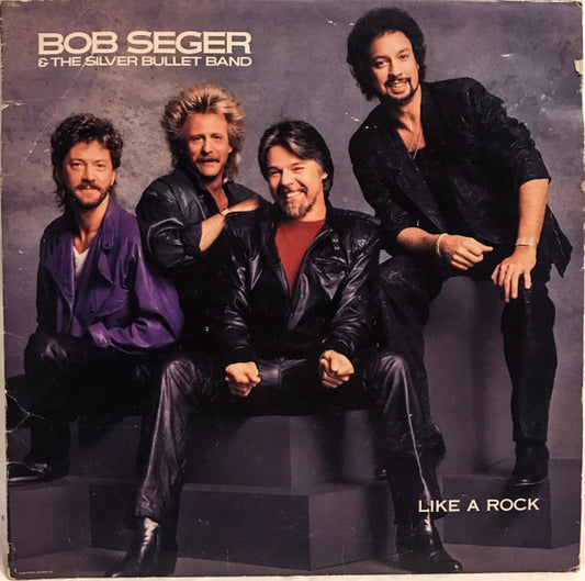 Bob Seger & The Silver Bullet Band – Like A Rock (used)