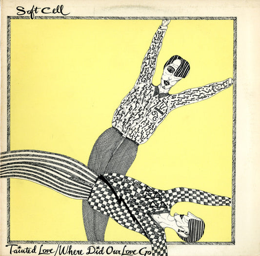 Soft Cell – Tainted Love / Where Did Our Love Go (used)