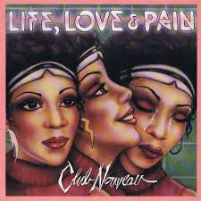 Club Nouveau – Life, Love & Pain (used)