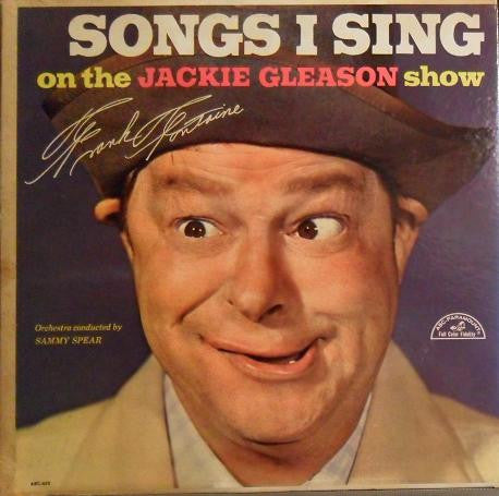 Frank Fontaine – Songs I Sing On The Jackie Gleason Show (used)