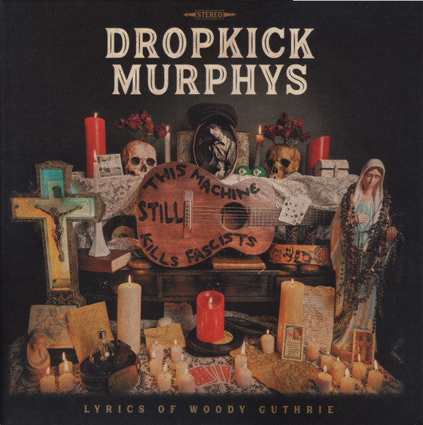 Dropkick Murphys – This Machine Still Kills Fascists (new)