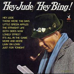 Bing Crosby With The Jimmy Bowen Orchestra And Chorus* – Hey Jude / Hey Bing! (used)