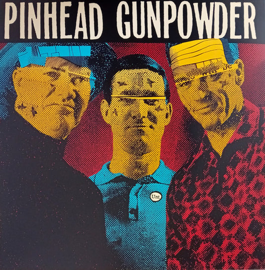 Pinhead Gunpowder – Unt (new)