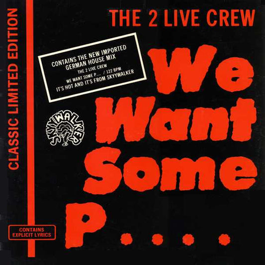The 2 Live Crew – We Want Some Pussy! (USED)