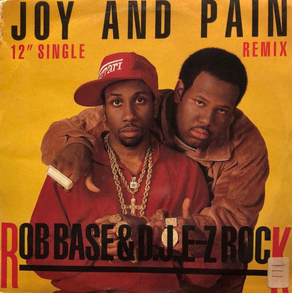 Rob Base & D.J. E-Z Rock – Joy And Pain (used)(1989 Pressing)