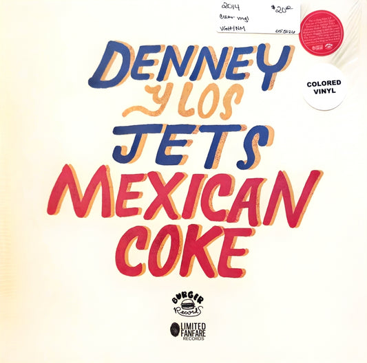 Denney And The Jets – Mexican Coke (used)(2014 Pressing)