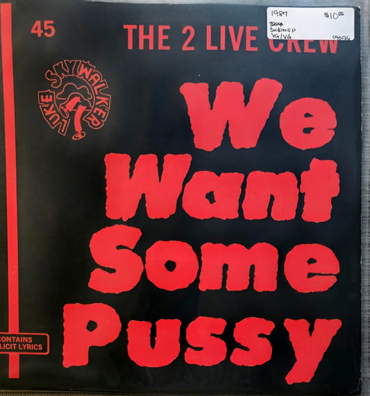The 2 Live Crew – We Want Some Pussy! (USED)(1987 Pressing)